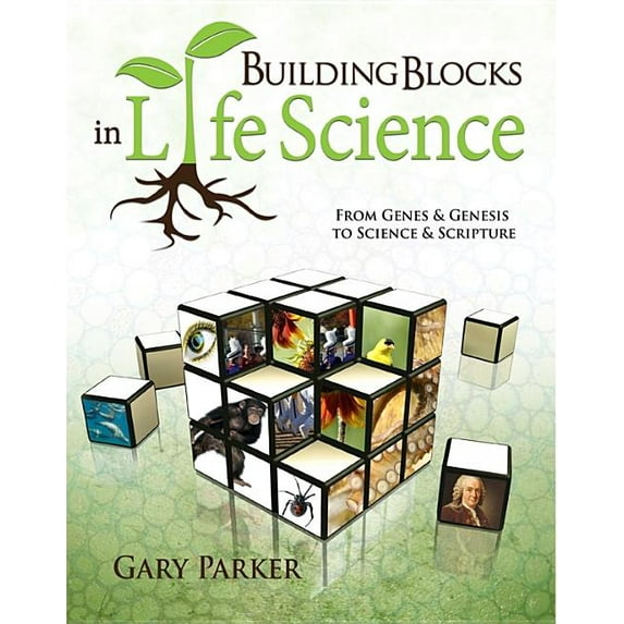 Building Blocks in Life Science: From Genes & Genesis to Science & Scripture (Paperback)