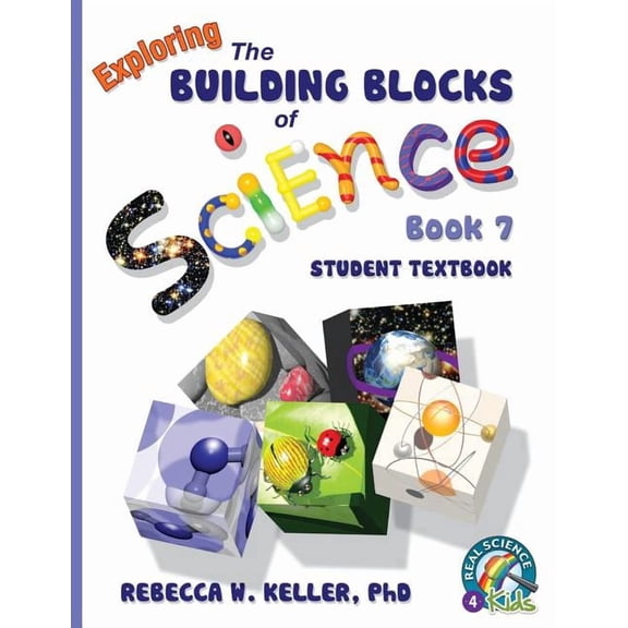 Building Blocks of Science Exploring the Building Blocks of Science Book 7 Student Textbook, (Paperback)