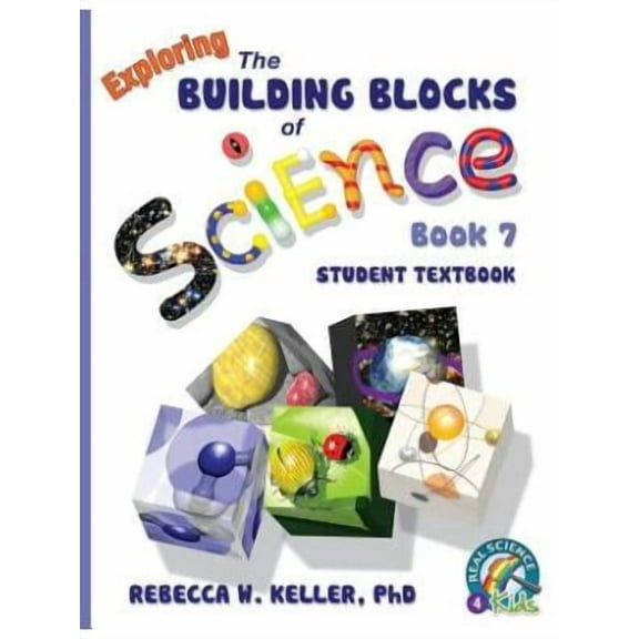 Building Blocks of Science: Exploring the Building Blocks of Science Book 7 Student Textbook (Paperback)