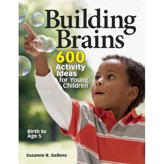 Pre-Owned Building Brains: 600 Activity Ideas for Young Children (Paperback) 1605541176 9781605541174