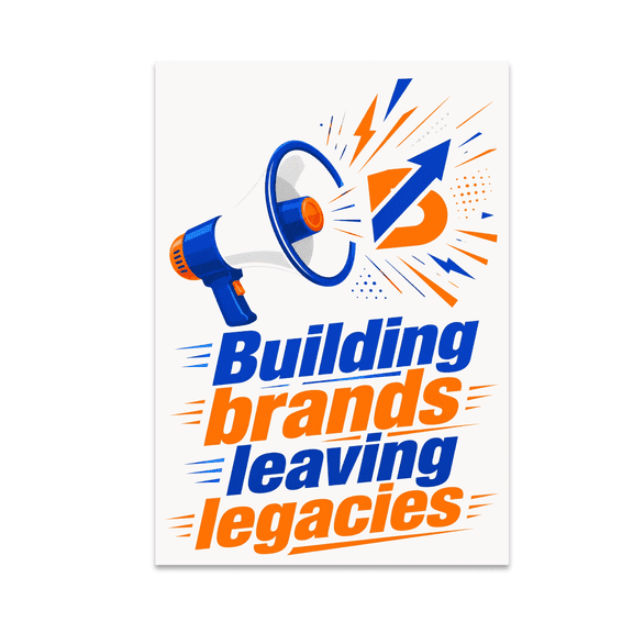 Building Brands Leaving Legacies - Motivational Wall Art - 13x19 Poster Print