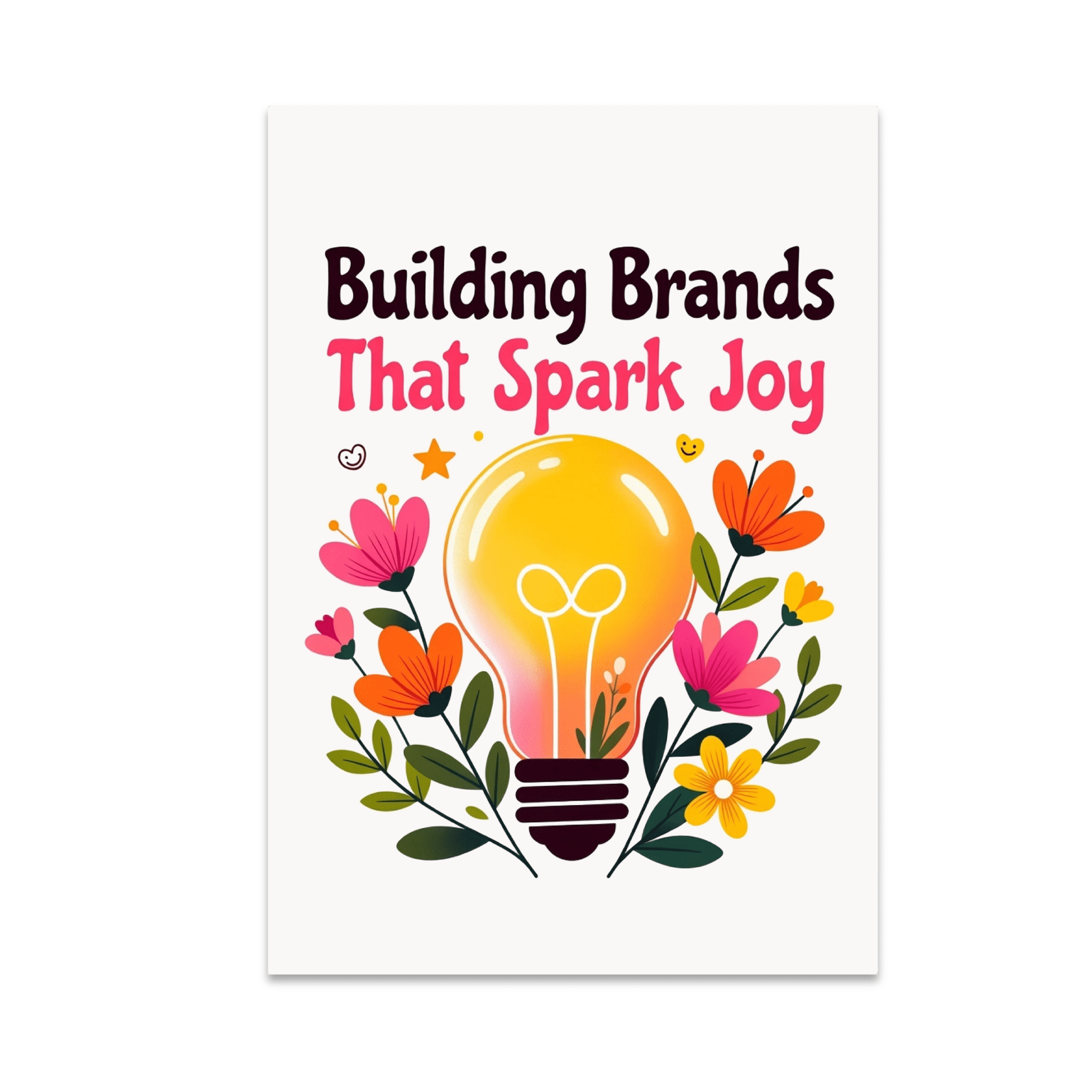 Building Brands That Spark Joy - Creative Branding Enthusiast - 13x19 ...