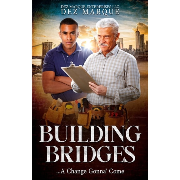 Building Bridges: ...A Change Gonna' Come, (Paperback)