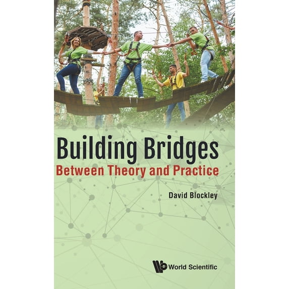 Building Bridges: Between Theory and Practice, (Hardcover)