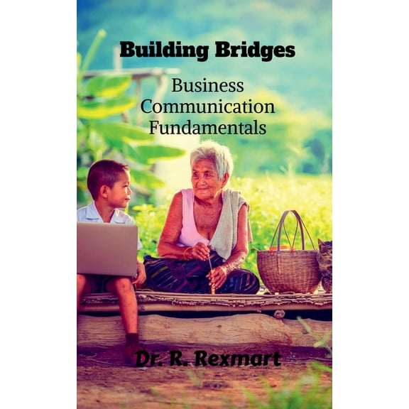 Building Bridges: Business Communication Fundamentals, (Paperback)