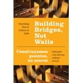 thumbnail image 1 of Building Bridges, Not Walls - Construyamos puentes, no muros : Nourishing Diverse Cultures in Faith – Alimentar a las diversas culturas en la fe (Paperback), 1 of 2