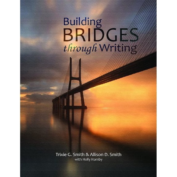 Pre-Owned Building Bridges through Writing (Paperback) 1598717820 9781598717822