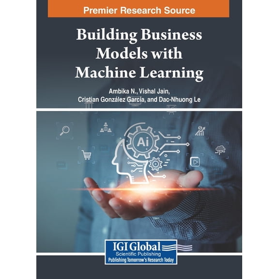 Building Business Models with Machine Learning, (Hardcover)