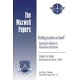 thumbnail image 1 of Building Castles on Sand? Ignoring the Riptide of Information Operations: Maxwell Paper No. 15, 1 of 1