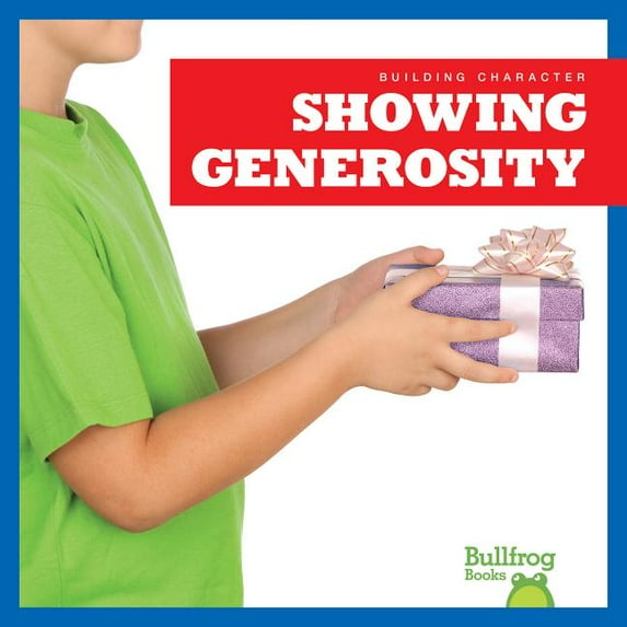 Building Character: Showing Generosity (Hardcover)(Large Print)
