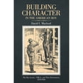 thumbnail image 1 of Pre-Owned Building Character in the American Boy: The Boy Scouts, Ymca, and Their Forerunners, 1870-1920 (Paperback) 0299094049 9780299094041, 1 of 1