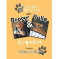 thumbnail image 1 of Building Character with Booger and Bella: Compassion, (Paperback), 1 of 1