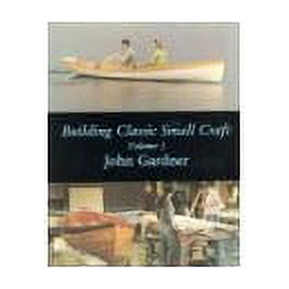 Pre-Owned Building Classic Small Craft, Volume 1 (Paperback) 0877422990 9780877422990