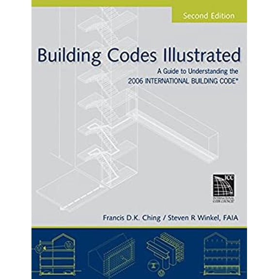 Pre-Owned Building Codes Illustrated: A Guide to Understanding the 2006 International Building Code (Paperback) 0471741892 9780471741893