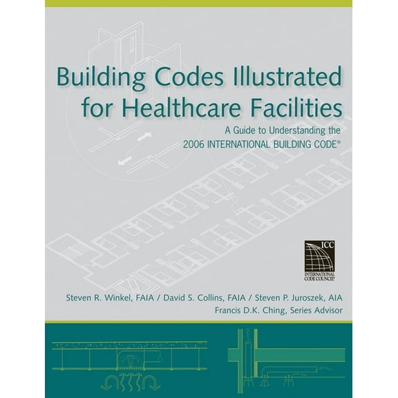 Building Codes Illustrated Building Codes Healthcare, Book 3, (Paperback)