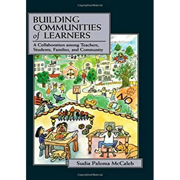 Pre-Owned Building Communities of Learners: A Collaboration Among Teachers, Students, Families, and Community (Paperback) 0805880054 9780805880052