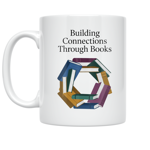 Building Connections Through Books - Book Lover - 11 oz Ceramic Coffee Mug