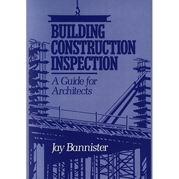 Pre-Owned Building Construction Inspection: A Guide for Architects (Hardcover) 0471530042 9780471530046