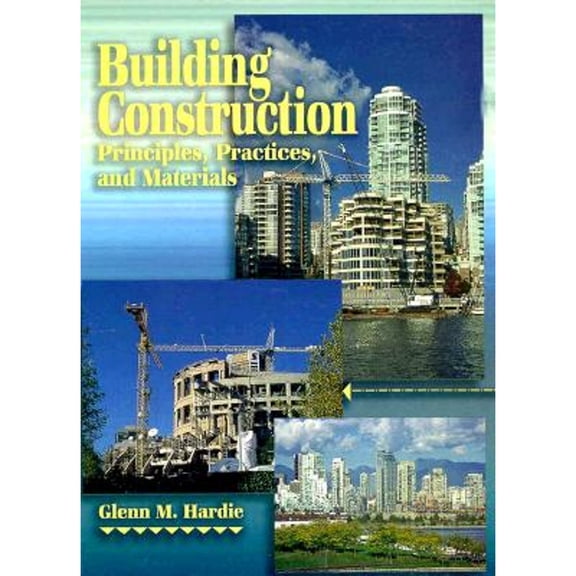 Pre-Owned Building Construction: Principles, Practices, and Materials (Paperback) 0133505707 9780133505702