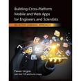 thumbnail image 1 of Pre-Owned Building Cross-Platform Mobile and Web Apps for Engineers and Scientists: An Active Learning Approach (Paperback) 1305105966 9781305105966, 1 of 1