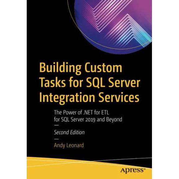 Pre-Owned Building Custom Tasks for SQL Server Integration Services: The Power of .Net for Etl for SQL Server (Paperback) by Andy Leonard
