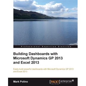 Pre-Owned Building Dashboards with Microsoft Dynamics GP 2013 and Excel 2013 (Paperback)