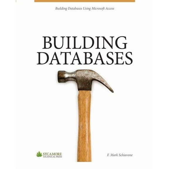 Building Databases: Using Microsoft Access 2010 (Paperback)