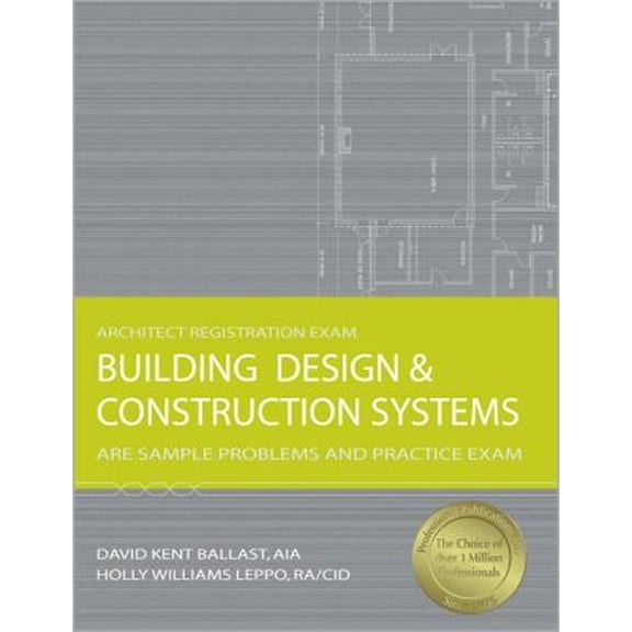 Pre-Owned Building Design & Construction Systems: ARE Sample Problems and Practice Exam (Paperback) 159126121X 9781591261216