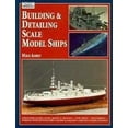 thumbnail image 1 of Pre-Owned Building & Detailing Scale Model Ships: The Complete Guide to Building, Detailing, Scratchbuilding, and Modifying Scale Model Ships (Paperback) 0890242402 9780890242407, 1 of 1