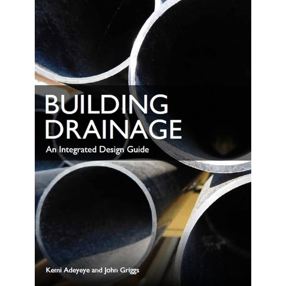 Building Drainage : An Integrated Design Guide (Paperback)