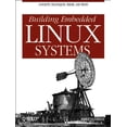 thumbnail image 1 of Pre-Owned Building Embedded Linux Systems (Paperback) 059600222X 9780596002220, 1 of 1