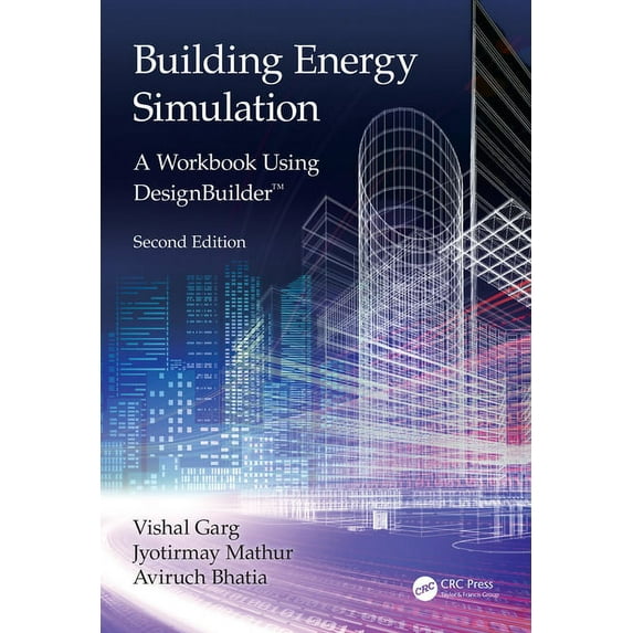Building Energy Simulation: A Workbook Using Designbuilder(tm), (Paperback)