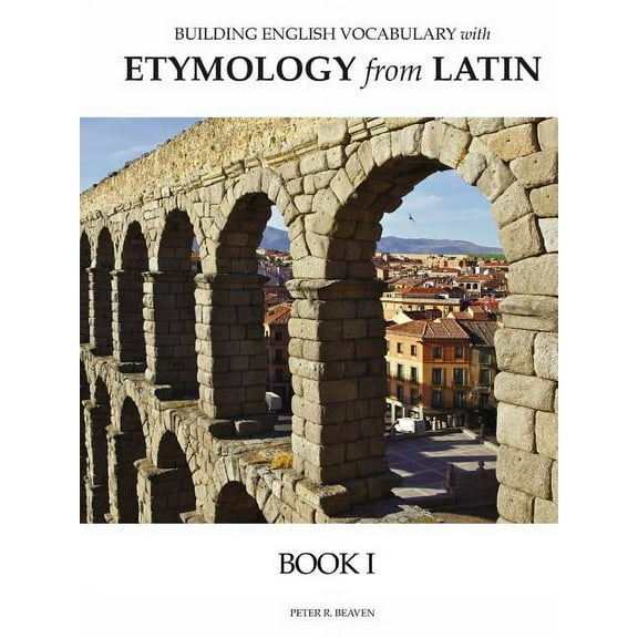 Building English Vocabulary with Etymology from Latin Book I, (Paperback)