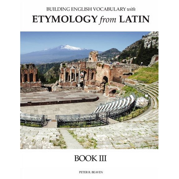 Building English Vocabulary with Etymology from Latin Book III, (Paperback)