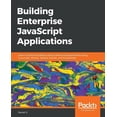 thumbnail image 1 of Building Enterprise JavaScript Applications: Learn to build and deploy robust JavaScript applications using Cucumber, Mo, (Paperback), 1 of 1