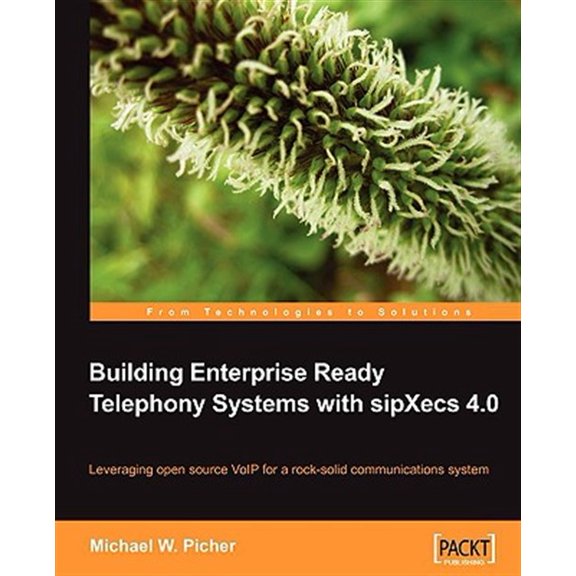 Pre-Owned Building Enterprise Ready Telephony Systems with sipXecs 4.0 Paperback