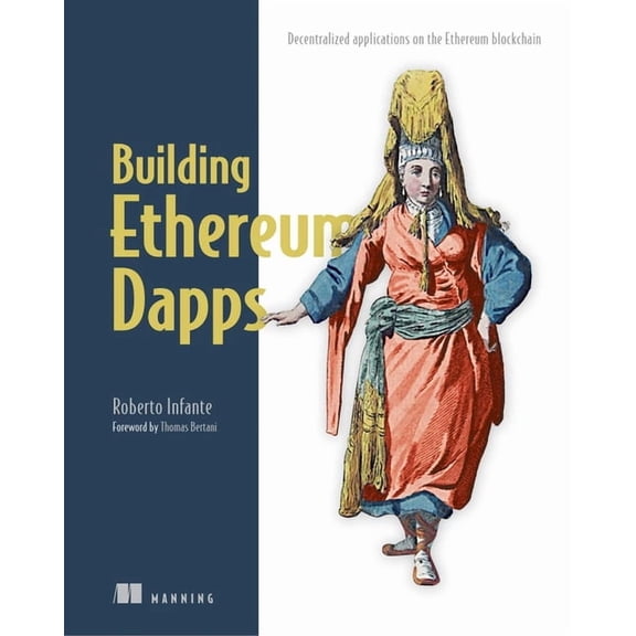 Building Ethereum DApps : Decentralized Applications on the Ethereum Blockchain (Edition 1) (Paperback)