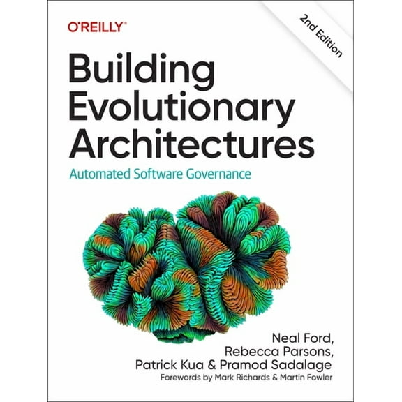Building Evolutionary Architectures: Automated Software Governance (Paperback)