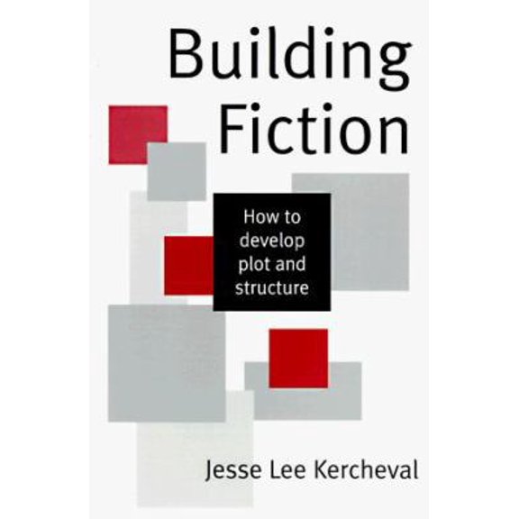 Pre-Owned Building Fiction: How to Develop Plot and Structure (Paperback) 1884910289 9781884910289