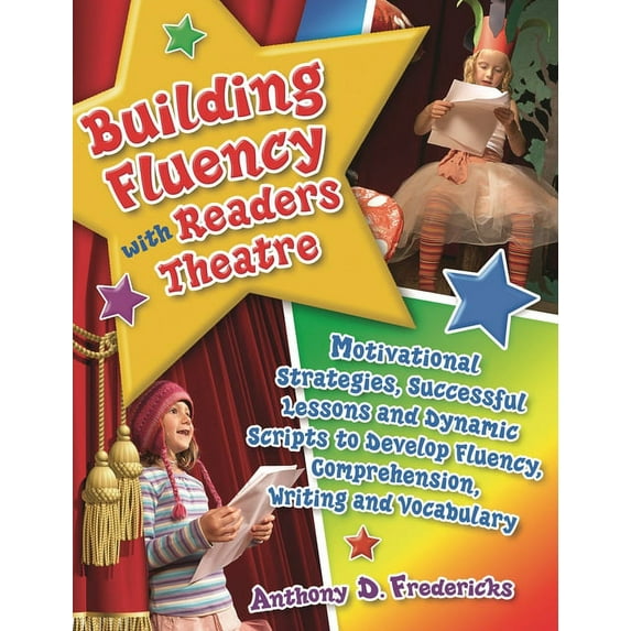Readers Theatre Building Fluency with Readers Theatre: Motivational Strategies, Successful Lessons and Dynamic Scripts to Develop Fluenc, (Paperback)