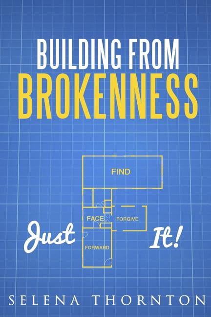 Building From Brokeness: Just F It (Paperback)