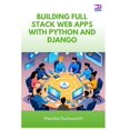 thumbnail image 1 of Building Full Stack Web Apps with Python and Django, (Paperback), 1 of 1
