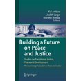 thumbnail image 1 of Building a Future on Peace and Justice: Studies on Transitional Justice, Peace and Development the Nuremberg Declaration, (Hardcover), 1 of 1