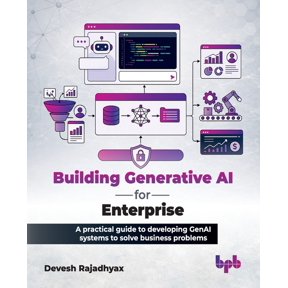 Building Generative AI for Enterprise: A practical guide to developing GenAI systems to solve business problems (English, (Paperback)