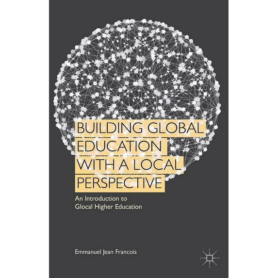 Building Global Education with a Local Perspective: An Introduction to Glocal Higher Education (Hardcover)