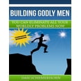 thumbnail image 1 of Building Godly Men The Workbook: You Can Eliminate All Your Worldly Problems, 1 of 1