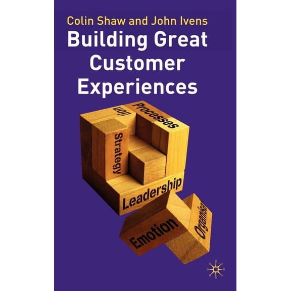 Building Great Customer Experiences, (Hardcover)