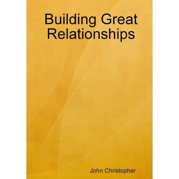 Building Great Relationships, (Paperback)