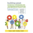 thumbnail image 1 of Building Great School Counselor-Administrator Teams: A Systematic Approach to Supporting Students, Staff, and the Community (Balancing Guidance Counselor and Administrator Responsibilities) (Paperback, 1 of 1