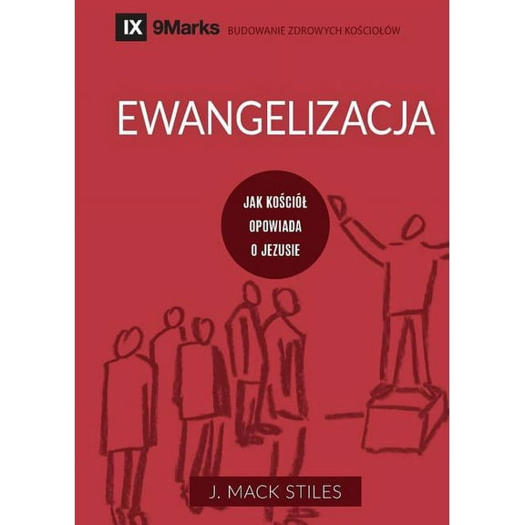 Building Healthy Churches (Polish) Ewangelizacja (Evangelism) (Polish): How the Whole Church Speaks of Jesus, (Paperback)
